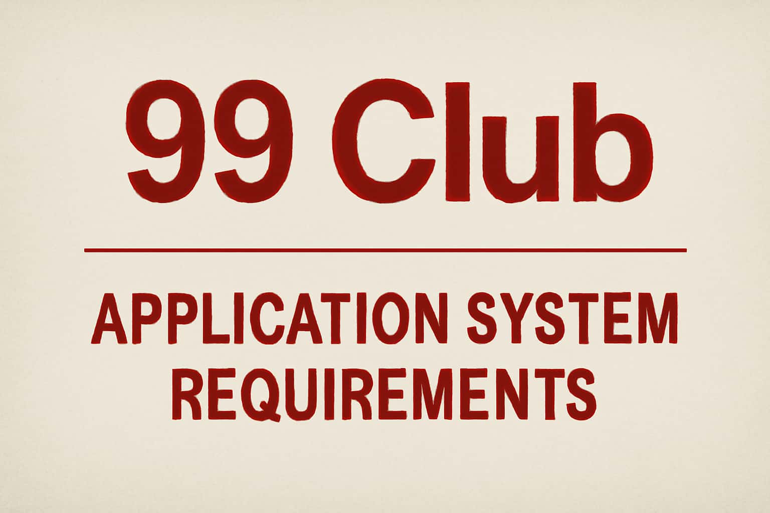 An informative graphic illustrating the system requirements for the 99 Club application.