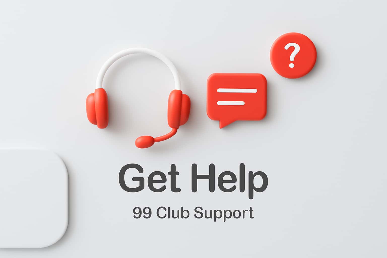 Get Help - 99 Club Support Interface